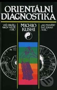 Orientální diagnostika - Michio Kushi, Pragma, 1994