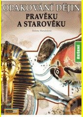 Opakování dějin pravěku a starověku (Řešení) - Helena Mandelová - kniha z kategorie Pravěk