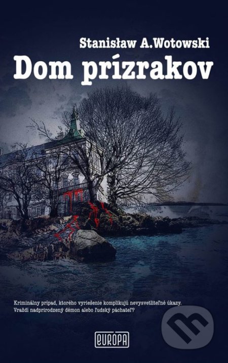 Dom prízrakov (Kriminálny prípad, ktorého vyriešenie komplikujú nevysvetliteľné úkazy. Vraždí nadprirodzený démon alebo ľudský páchateľ?) - kniha z…
