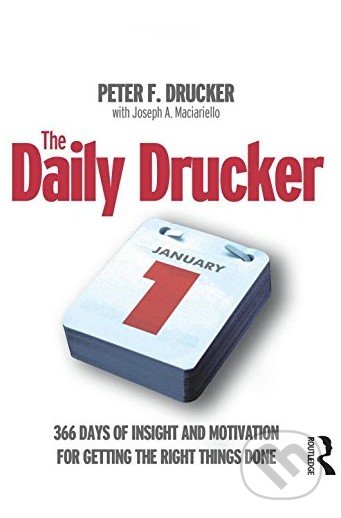 The Daily Drucker - Peter F. Drucker, Routledge, 2004