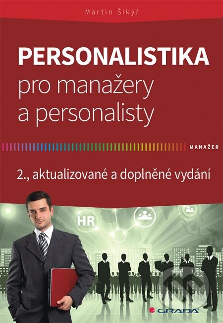 Personalistika pro manažery a personalisty - Martin Šikýř, Grada, 2016