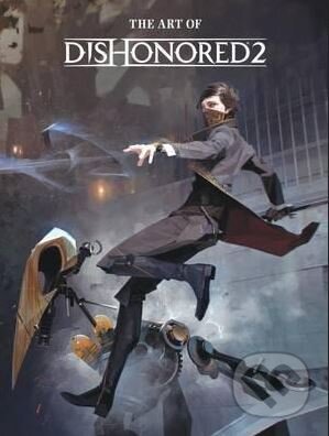 The Art of Dishonored 2, Dark Horse, 2016