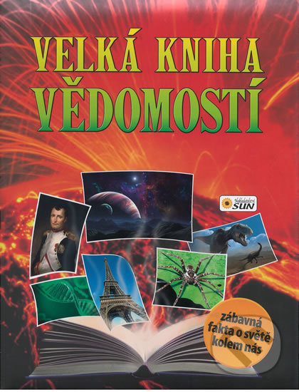 Velká kniha vědomostí - červená, SUN, 2017