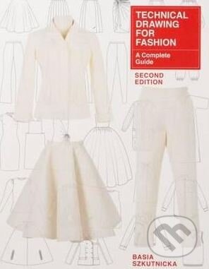 Technical Drawing for Fashion - Basia Szkutnicka - kniha z kategorie Móda