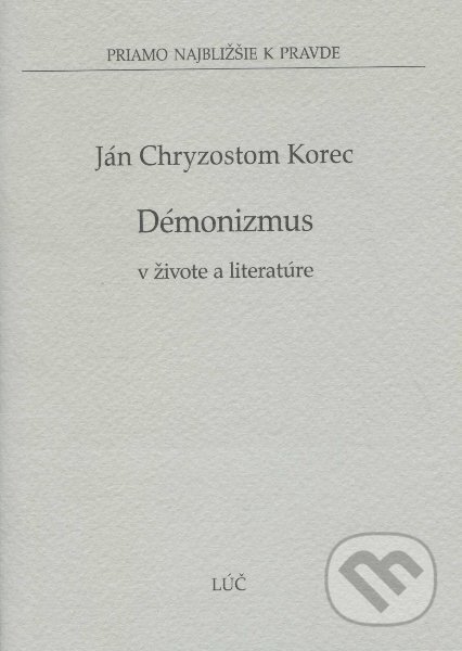 Démonizmus - Ján Chryzostom Korec , , 2009