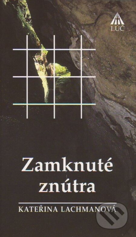 Zamknuté znútra - Kateřina Lachmanová, , 1997