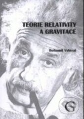Kniha: Teorie relativity a gravitace (Bohumil Vybíral). Gaudeamus, 2008
