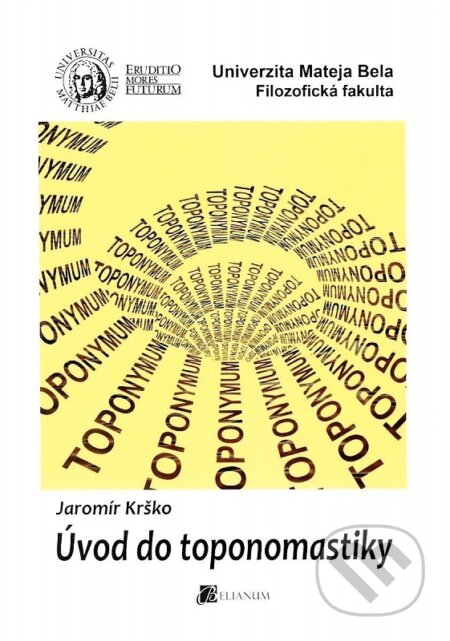 Kniha: Úvod do toponomastiky (Jaromír Krško). Belianum, 2014