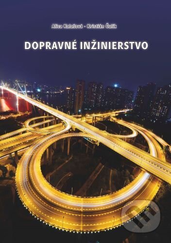 Kniha: Dopravné inžinierstvo (Alica Kalašová)