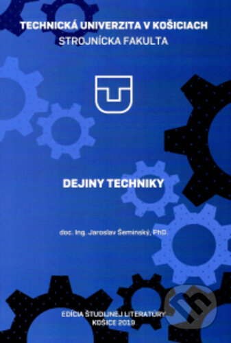 Kniha: Dejiny techniky (Jaroslav Šeminský). , 2019