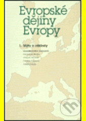 Evropské dějiny Evropy 1./2. - kolektiv, Univerzita Karlova v Praze, 2004