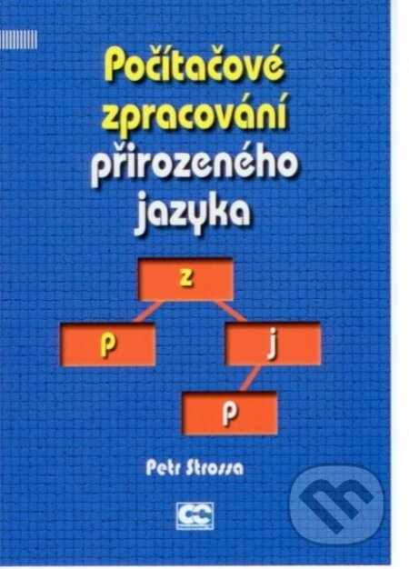 Kniha: Počítačové zpracování přirozeného jazyka (Petr Strossa)