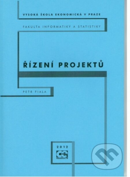 Kniha: Řízení projektů (Petr Fiala). , 2012