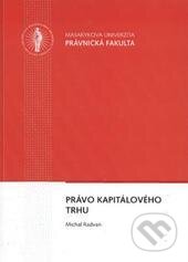 Kniha: Právo kapitálového trhu (Ivo Možný, Marie Přidalová a Petr Pakosta). Masarykova univerzita, 2009