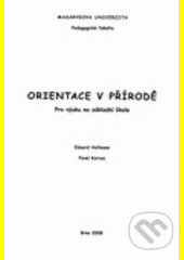 Kniha: Orientace v přírodě (Drahomír Horký a Svatopluk Čech)