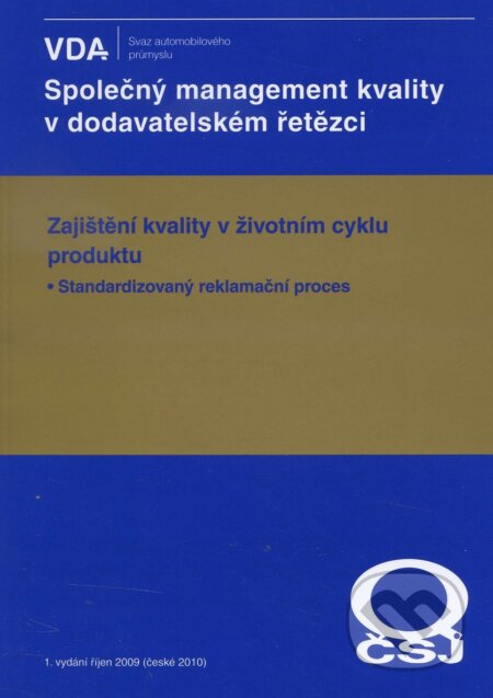Kniha: Zajištění kvality v životním cyklu produktu (Česká společnost pro jakost). Česká společnost pro jakost, 2010