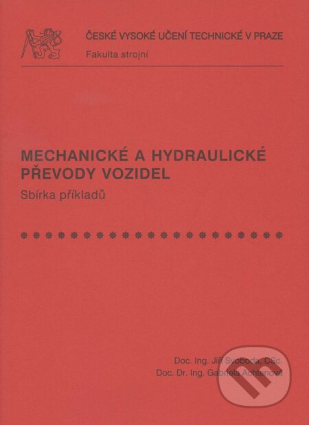Kniha: Mechanické a hydraulické převody vozidel (Jiří Svoboda). CVUT Praha, 2008