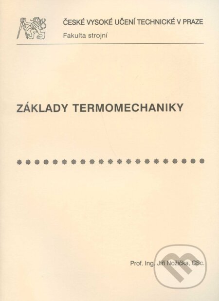 Kniha: Základy termomechaniky (Jiří Nožička). CVUT Praha, 2008