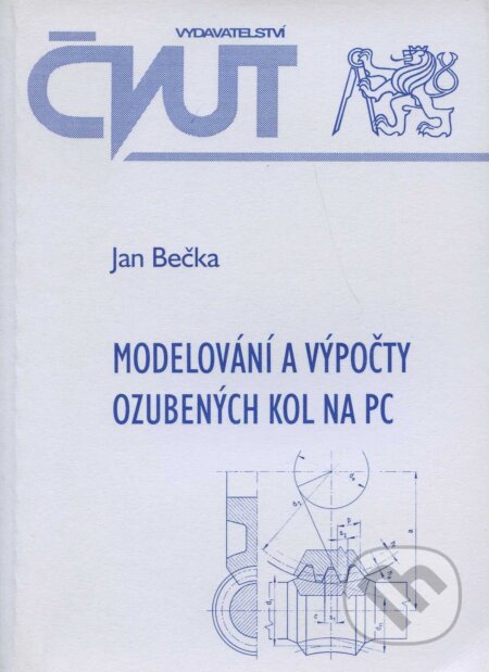 Kniha: Modelování a výpočty ozubených kol na pc (Jan Bečka)