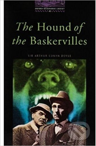 The Hound of the Baskervilles - Sir Arthur Conan Doyle, Oxford University Press, 2006