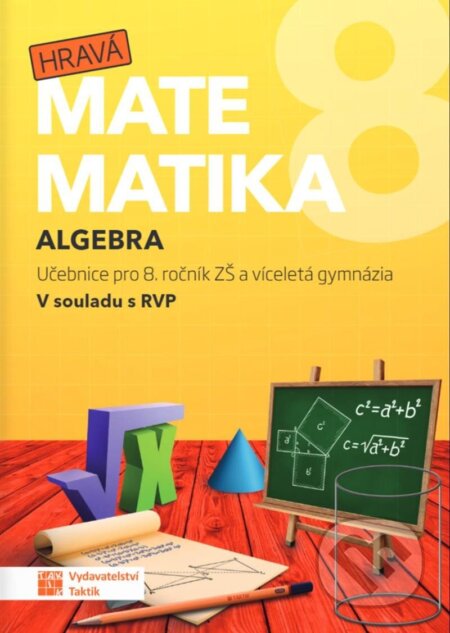 Hravá matematika 8 - Učebnice 1. díl (algebra)
