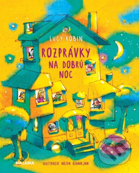 Rozprávky na dobrú noc - Lucy Robin, Arsen Janikyan (ilustrátor), DAJAMA, 2024