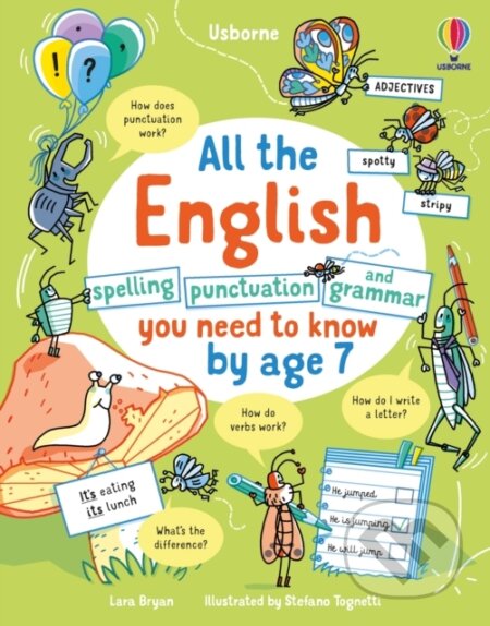 Essential English: Spelling Punctuation and Grammar - Lara Bryan, Stefano Tognetti (ilustrátor), Usborne, 2024