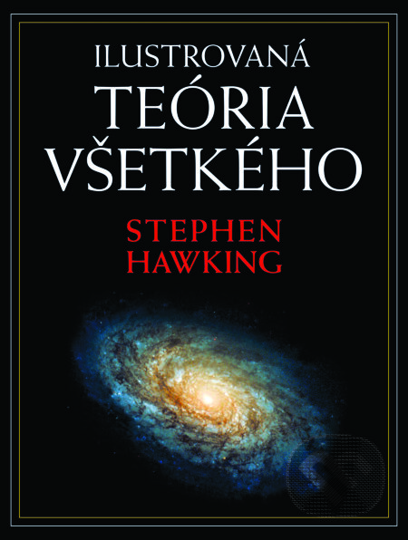 Ilustrovaná teória všetkého - Stephen Hawking, Slovart, 2023