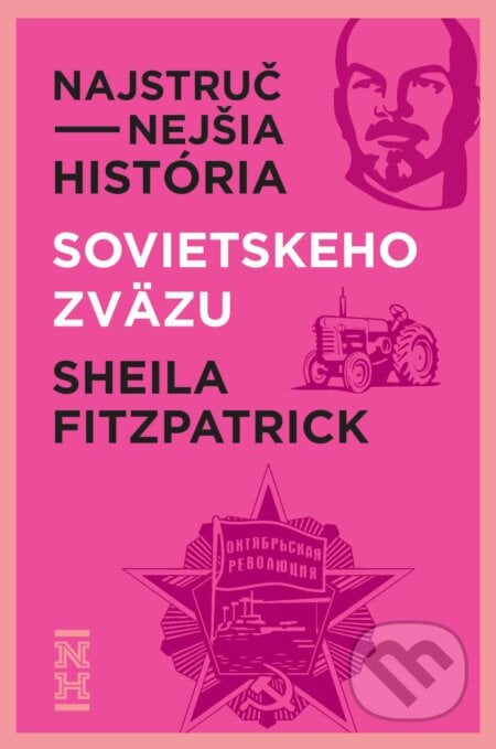 Najstručnejšia história Sovietskeho zväzu - Sheila Fitzpatrick, Ultimo Press, 2024