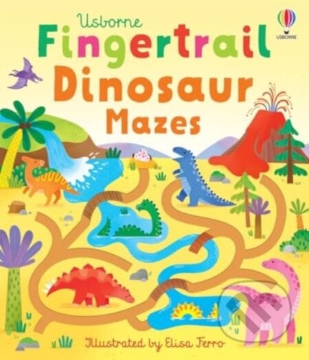 Fingertrail Dinosaur Mazes - Felicity Brooks, Elisa Ferro (ilustrátor), Usborne, 2024