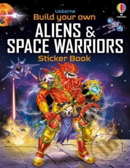 Build Your Own Aliens and Space Warriors Sticker Book - Simon Tudhope, Gong Studios (ilustrátor), Usborne, 2024