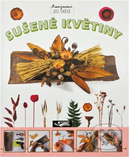 Kniha: Sušené květiny (Knihcentrum). Knihcentrum, 1996