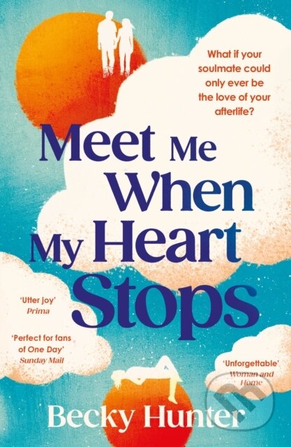 Meet Me When My Heart Stops - Becky Hunter - kniha z kategorie Společenská beletrie