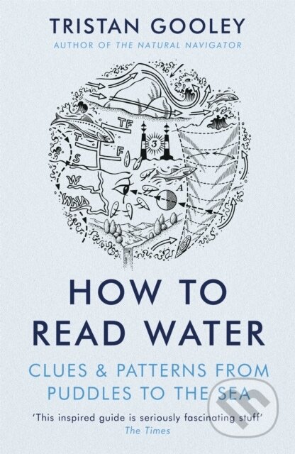 How To Read Water - Tristan Gooley, Sceptre, 2017