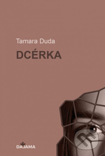 Dcérka - Tamara Duda, DAJAMA, 2024