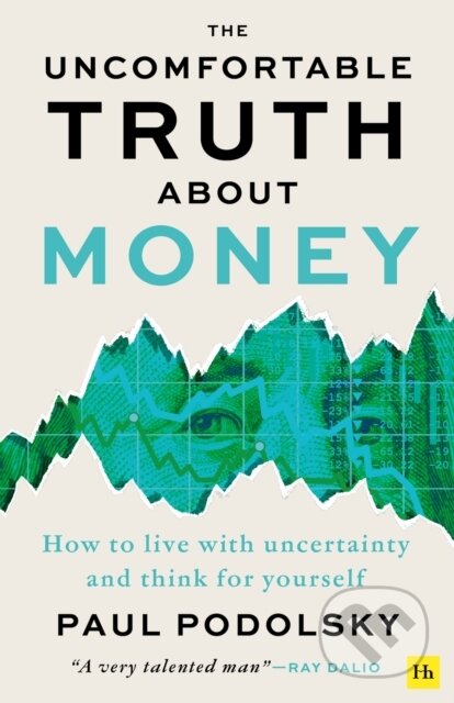 Uncomfortable Truth About Money - Paul Podolsky, Harriman, 2024