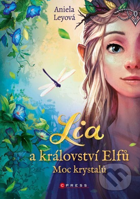 Lia a království elfů: Moc krystalů - Maximilian Meinzold (ilustrátor), Aniela Ley, CPRESS, 2024