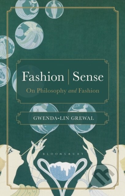 Fashion | Sense - Grewal Gwenda Lin Ka, Bloomsbury, 2022