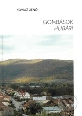 Gombások - Hubári - Jenő Kovács, Alter-Nativa o.z., 2014