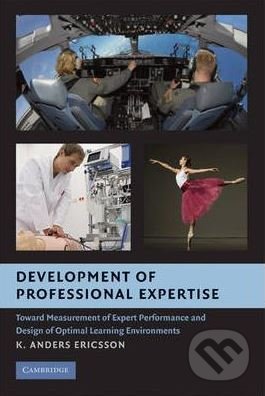 Development of Professional Expertise - K. Anders Ericsson, Cambridge University Press, 2009