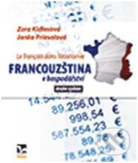 Francouzština v hospodářství - Janka Priesolová, Zora Kidlesová, Ekopress, 2010