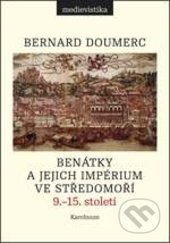 Benátky a jejich impérium ve Středomoří - Bernard Doumerc, Karolinum, 2017