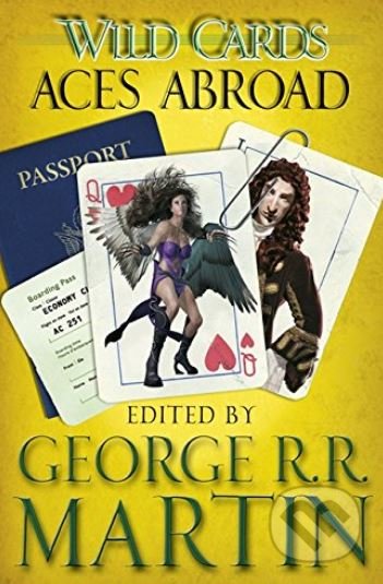 Aces Abroad - George R.R. Martin, Gollancz, 2014