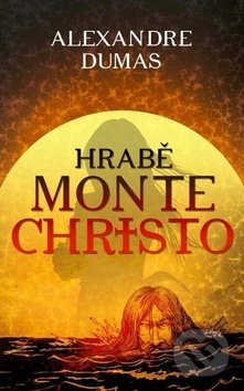 Hrabě Monte Christo - Alexandre Dumas, Edice knihy Omega, 2017