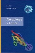 Alergologie v kostce - Petr Čáp, Triton, 2006
