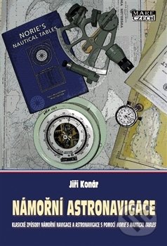 Námořní astronavigace - Jiří Konár, Mare-Czech, 2017