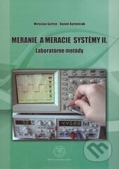 Meranie a meracie systémy II. - Miroslav Gutten, Daniel Korenčiak, EDIS, 2012