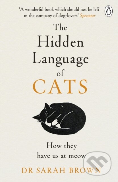 The Hidden Language of Cats - Dr Sarah Brown, Penguin Books, 2024