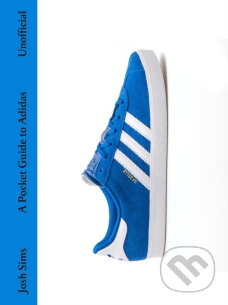 A Pocket Guide to Adidas - Josh Sims, Laurence King Publishing, 2024