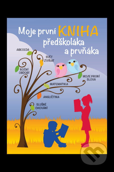 Kniha: Moje první kniha předškoláka a prvňáka (Svojtka&Co.)